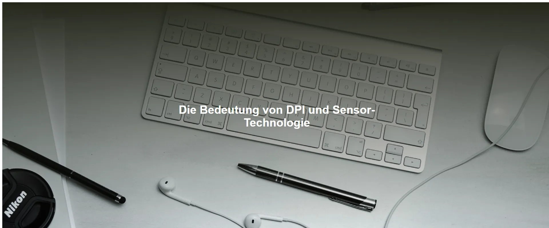 Die Bedeutung von DPI und Sensor-Technologie